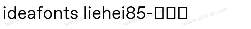 ideafonts liehei85字体转换